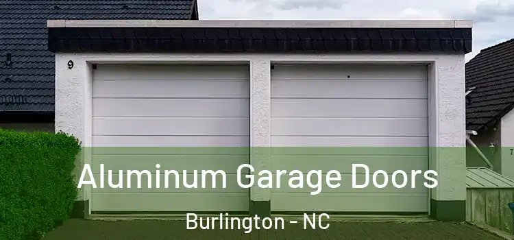  Aluminum Garage Doors Burlington - NC