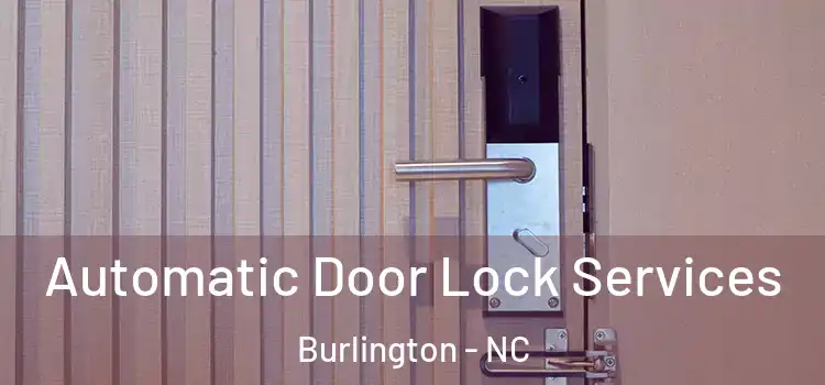 Automatic Door Lock Services Burlington - NC