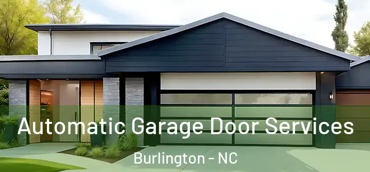  Automatic Garage Door Services Burlington - NC