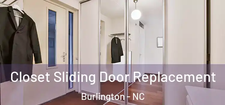 Closet Sliding Door Replacement Burlington - NC