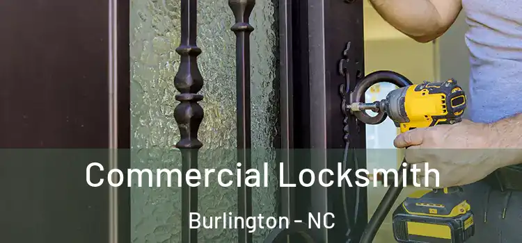 Commercial Locksmith Burlington - NC