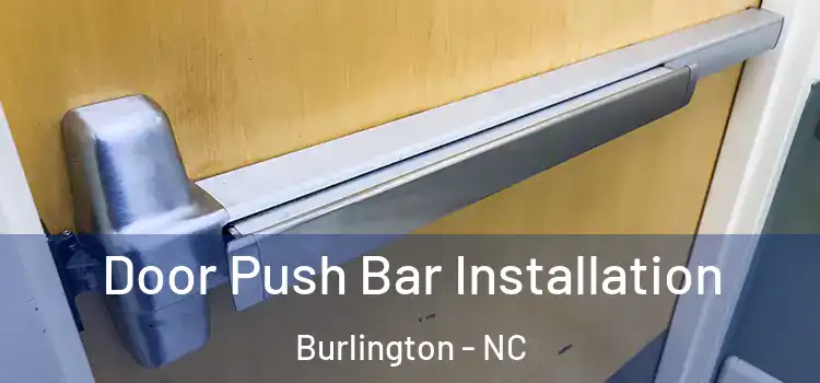 Door Push Bar Installation Burlington - NC