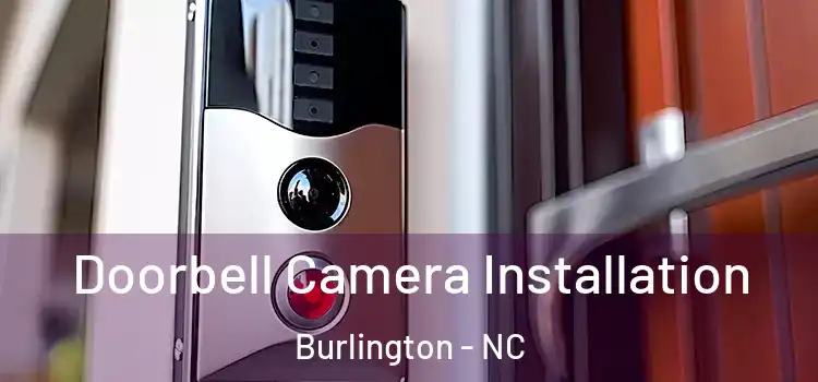  Doorbell Camera Installation Burlington - NC