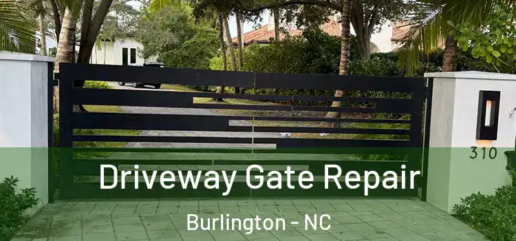 Driveway Gate Repair Burlington - NC