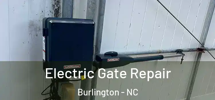 Electric Gate Repair Burlington - NC