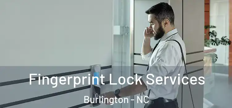 Fingerprint Lock Services Burlington - NC