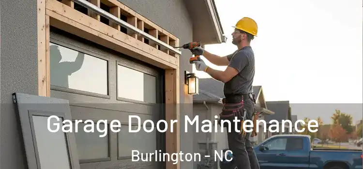 Garage Door Maintenance Burlington - NC
