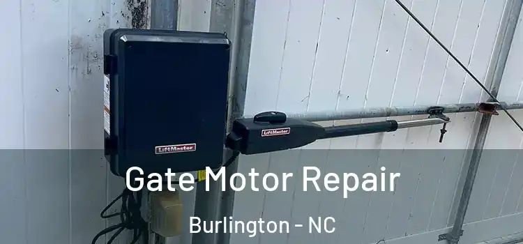 Gate Motor Repair Burlington - NC