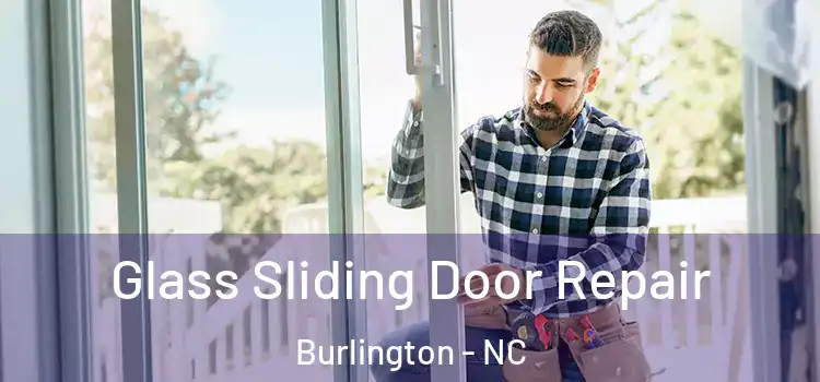Glass Sliding Door Repair Burlington - NC