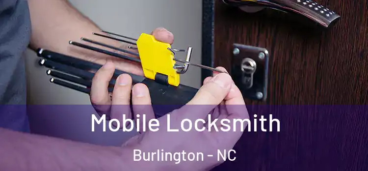 Mobile Locksmith Burlington - NC