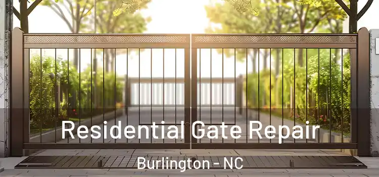 Residential Gate Repair Burlington - NC