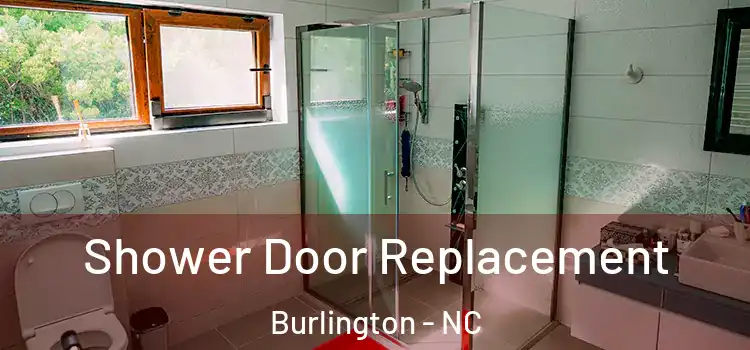 Shower Door Replacement Burlington - NC