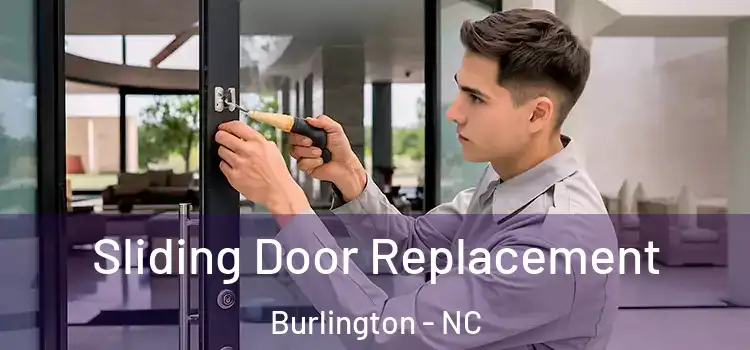 Sliding Door Replacement Burlington - NC