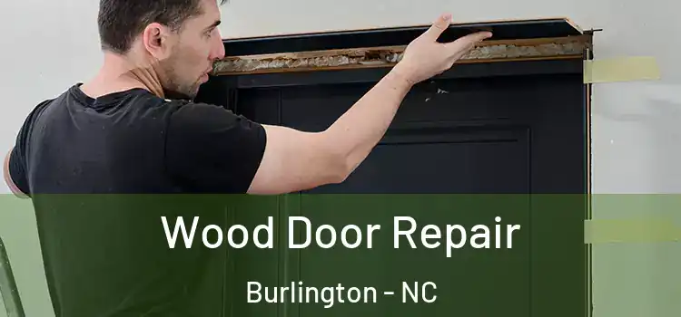 Wood Door Repair Burlington - NC