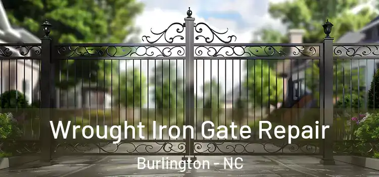 Wrought Iron Gate Repair Burlington - NC